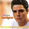 Francesco Benigno - Io...ragazzo fuori